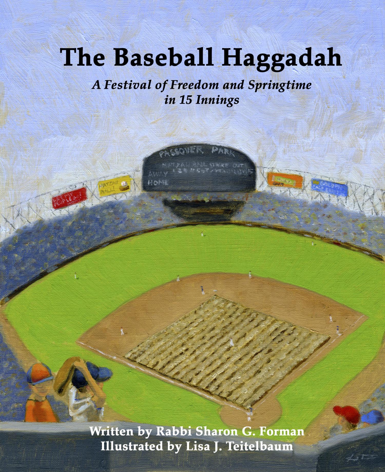 Front Cover of The Baseball Haggadah by Rabbi Sharon Forman, illustrated by Lisa Teitelbaum